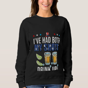 Womens I've had both my shots Funny Vaccination Te Sweatshirt