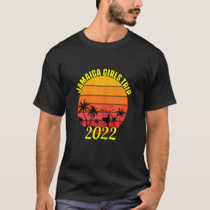 Womens Jamaica Girls Trip 2022 Summer Vacation For T-Shirt