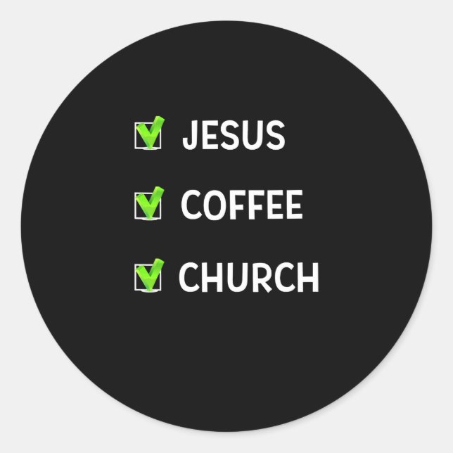 Womens Jesus Coffee And Church Check Mark Christia Classic Round Sticker (Front)
