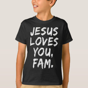 Womens Jesus Loves You Fam Christian Believer Fait T-Shirt
