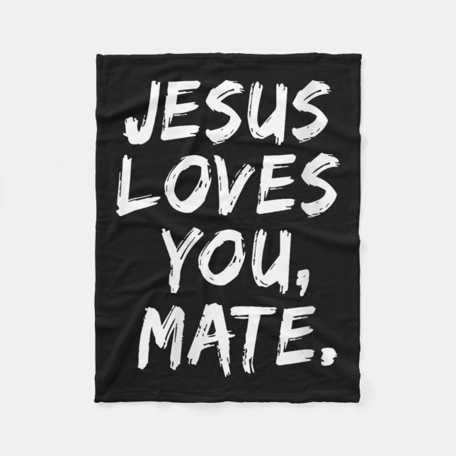 Womens Jesus Loves You Mate Christian Believer Fai Fleece Blanket (Front)