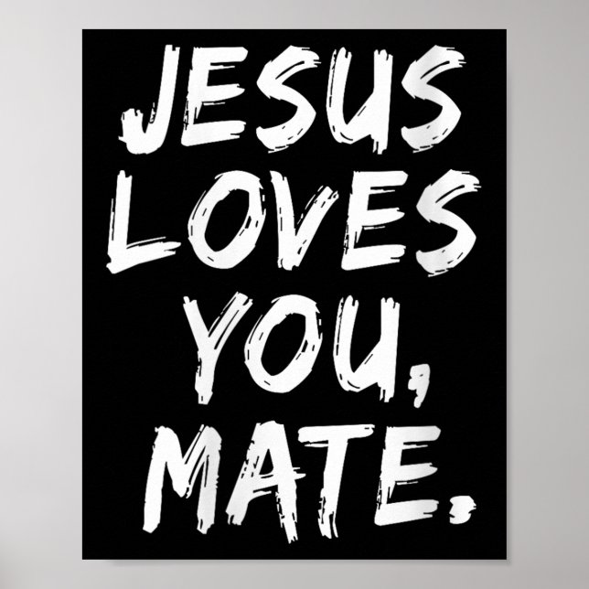 Womens Jesus Loves You Mate Christian Believer Fai Poster (Front)