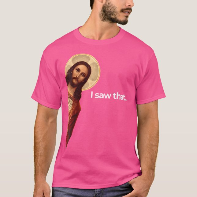 Womens Jesus Peeking I Saw That Funny Christian Me T-Shirt (Front)