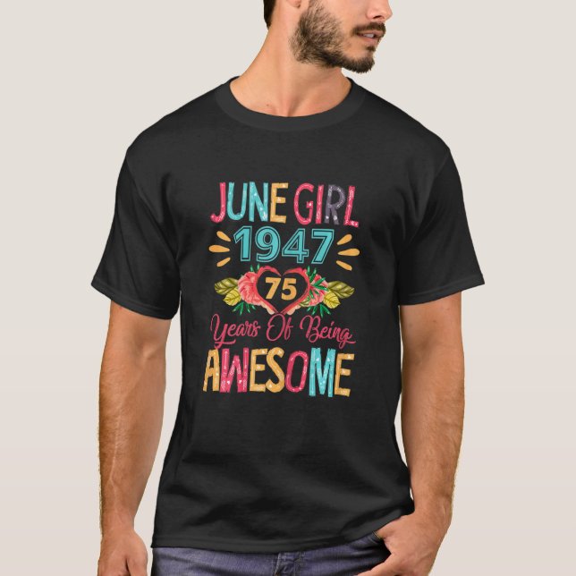 Womens June Girl Apparel 1947 75 Years Of Being Aw T-Shirt (Front)