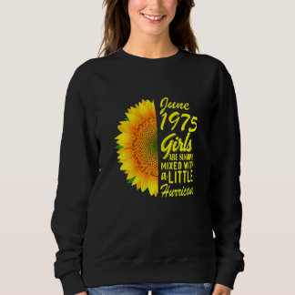Womens June Girls 1975 Sunflower 47th Birthday Sweatshirt