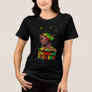 Womens Juneteenth Vibes T-Shirt Tri-Blend Shirt