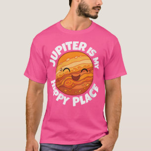Womens Jupiter Is My Happy Place - Cute Astronomy T-Shirt