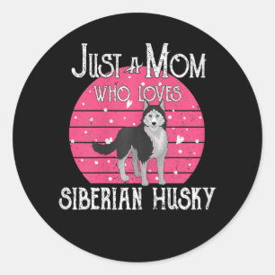 Womens Just A Dog Mum Who Loves Siberian Husky Classic Round Sticker