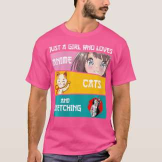 Womens Just A Girl Who Loves Anime Cats And Sketch T-Shirt