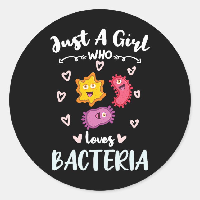 Womens Just A Girl Who Loves Bacteria Microbiologi Classic Round Sticker (Front)