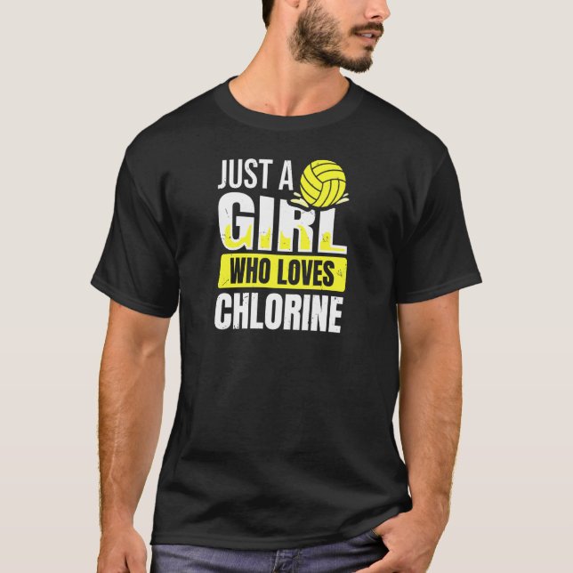 Womens Just A Girl Who Loves Chlorine Quote For A  T-Shirt (Front)