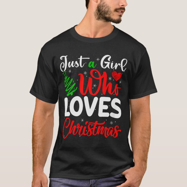 Womens Just A Girl Who Loves Christmas Funny Xmas  T-Shirt (Front)