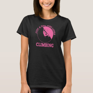 Womens Just A Girl Who Loves Climbing Bouldering M T-Shirt