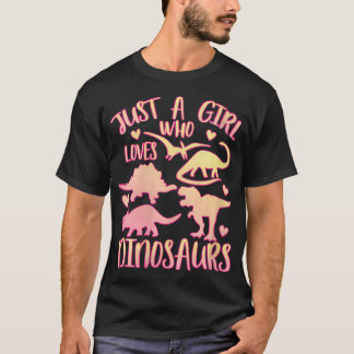 Womens Just a Girl Who Loves Dinosaurs  Dinosaur T T-Shirt