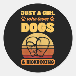 Womens Just A Girl Who Loves Dogs And Kickboxing Classic Round Sticker