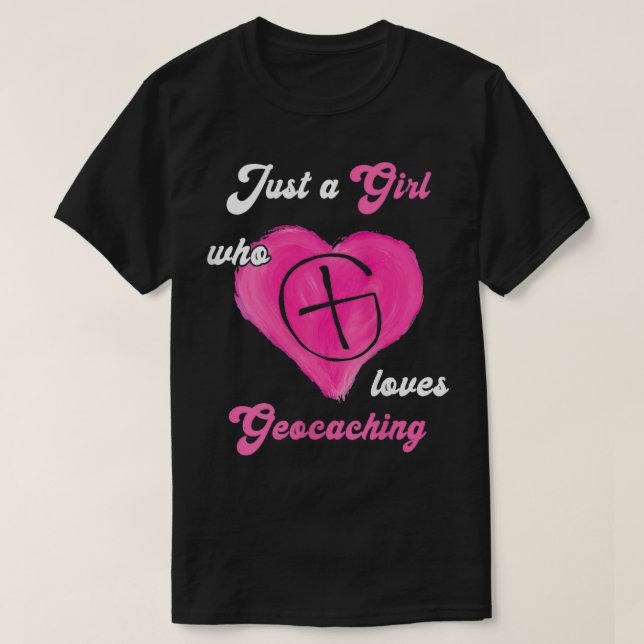 Womens Just A Girl Who Loves Geocaching Treasures  T-Shirt (Design Front)