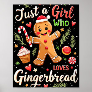 Womens Just A Girl Who Loves Gingerbread Xmas Funn Poster