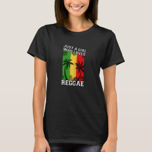 Womens Just A Girl Who Loves Reggae Jamaica Music T-Shirt