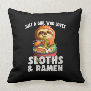 Womens Just a Girl Who Loves Sloth and Ramen Kawai Cushion