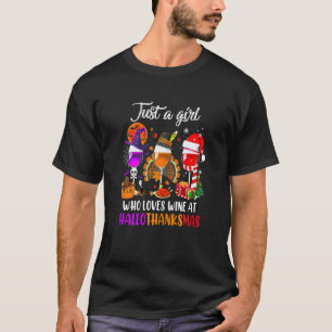Womens Just A Girl Who Loves Wine At Hallothanksma T-Shirt