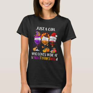 Womens Just A Girl Who Loves Wine At Hallothanksma T-Shirt