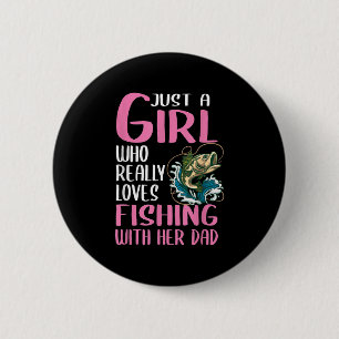 Womens Just A Girl Who Really Loves Fishing With H 6 Cm Round Badge