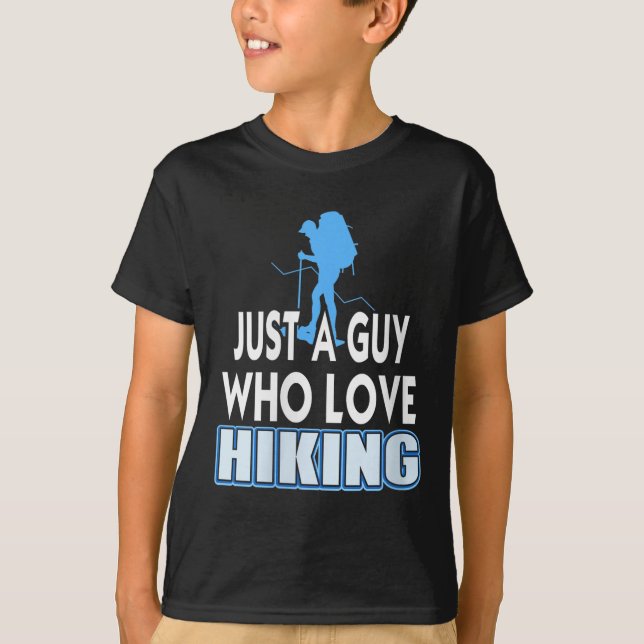 Womens Just A Guy Who Loves Hiking Outdoor Trail E T-Shirt (Front)
