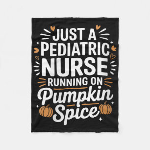 Womens Just A Paediatrics Nurse Running On Pumpkin Fleece Blanket