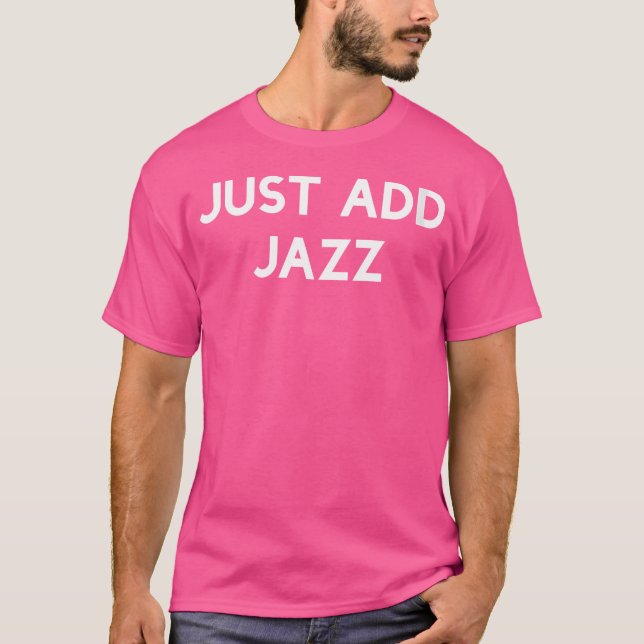 Womens Just Add Jazz T-Shirt (Front)