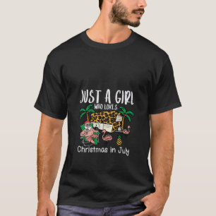 Womens Just Girl Who Loves Christmas In July Campi T-Shirt