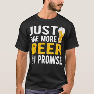 Womens Just one more beer I promise VNeck T-Shirt