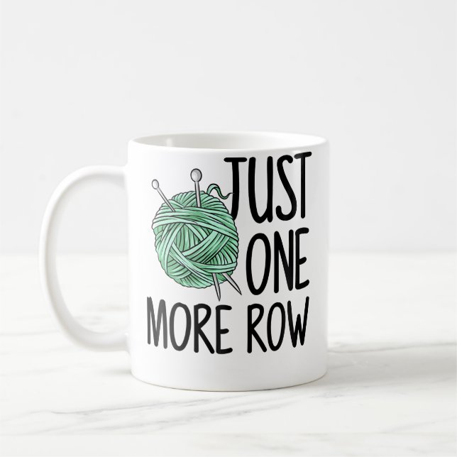 Womens Just One More Row Knitting Wool Crocheting Coffee Mug (Left)