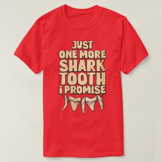 Womens Just one more shark tooth I promiseShark Hu T-Shirt (Design Front)