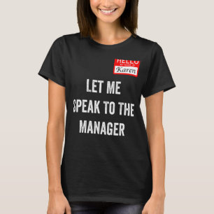 Womens Karen Costume Let Me Speak To The Manager T-Shirt