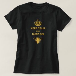 Women's Keep Calm & Buzz On Shirt (Gold Print)