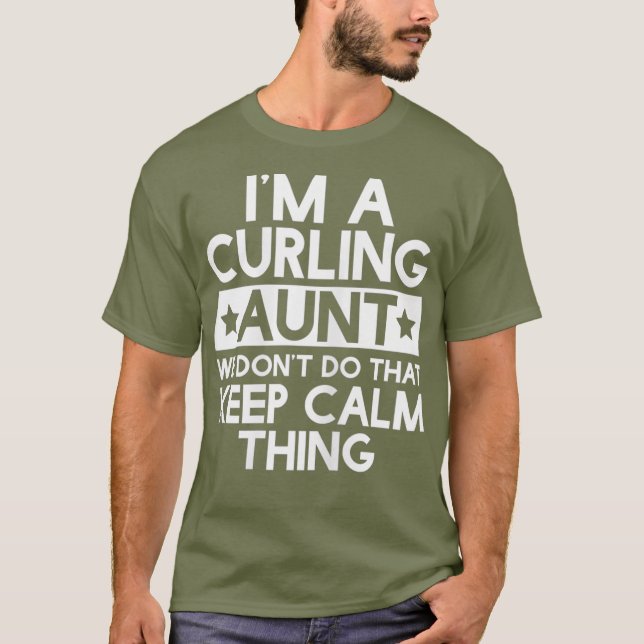 Womens Keep Calm Curling Aunt Funny Aunts Auntie T-Shirt (Front)