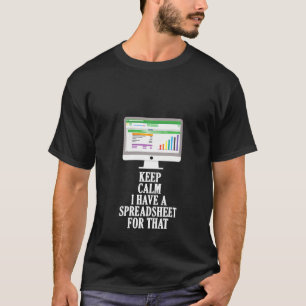 Womens Keep Calm I Have Spreadsheet T Office Cowo T-Shirt