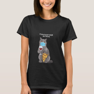 Womens Keep Distance British Short Hair Kitten Wea T-Shirt
