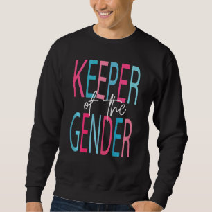 Womens Keeper Of The Gender Funny Sweatshirt