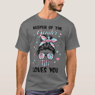 Womens Keeper Of The Gender Titi Loves You Gender T-Shirt