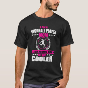 Womens Kickball Player Mum Kickball Outfit For W T-Shirt