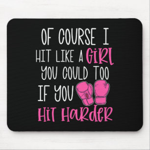 Womens Kickboxing Gift Of Course I Hit Like A Girl Mouse Mat