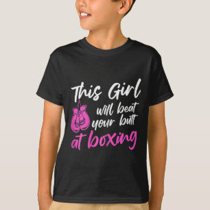 Womens Kickboxing This Girl Will Beat Your Butt At T-Shirt