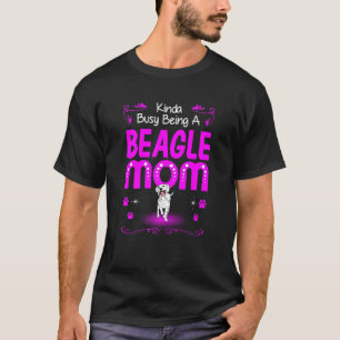 Womens Kinda Busy Being Beagle Mum T T-Shirt