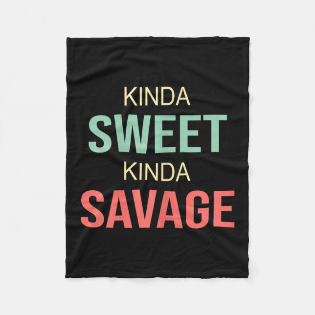 Womens Kinda Sweet Kinda Savage - Motivational Slo Fleece Blanket (Front)