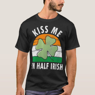 Womens Kiss Me I'm Half Irish  Saint Patricks Day  T-Shirt