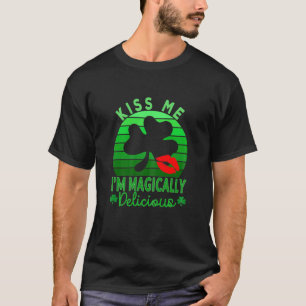 Womens Kiss Me I'm Magically Delicious Cool St Pat T-Shirt