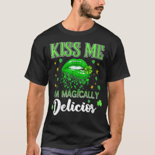 Womens Kiss me I'm magically delicious St Patrick' T-Shirt