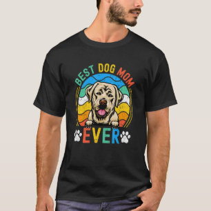 Womens Labrador Best Dog Mum Ever  Mum T-Shirt