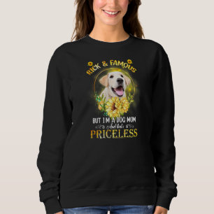 Womens Labrador I May Not Be Rich And Famous But I Sweatshirt